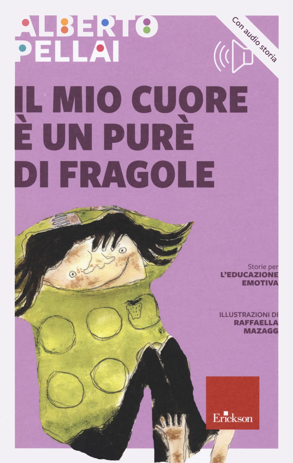 Il mio cuore è un purè di fragole. Nuova ediz. Con audio storia book