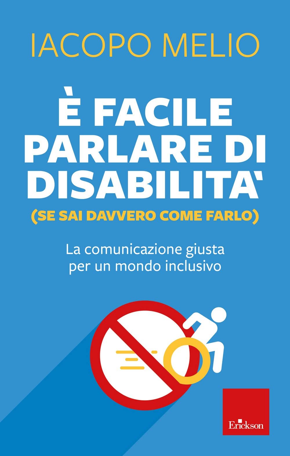 È facile parlare di disabilità (se sai davvero come farlo). La comunicazione giusta per un mondo inclusivo book