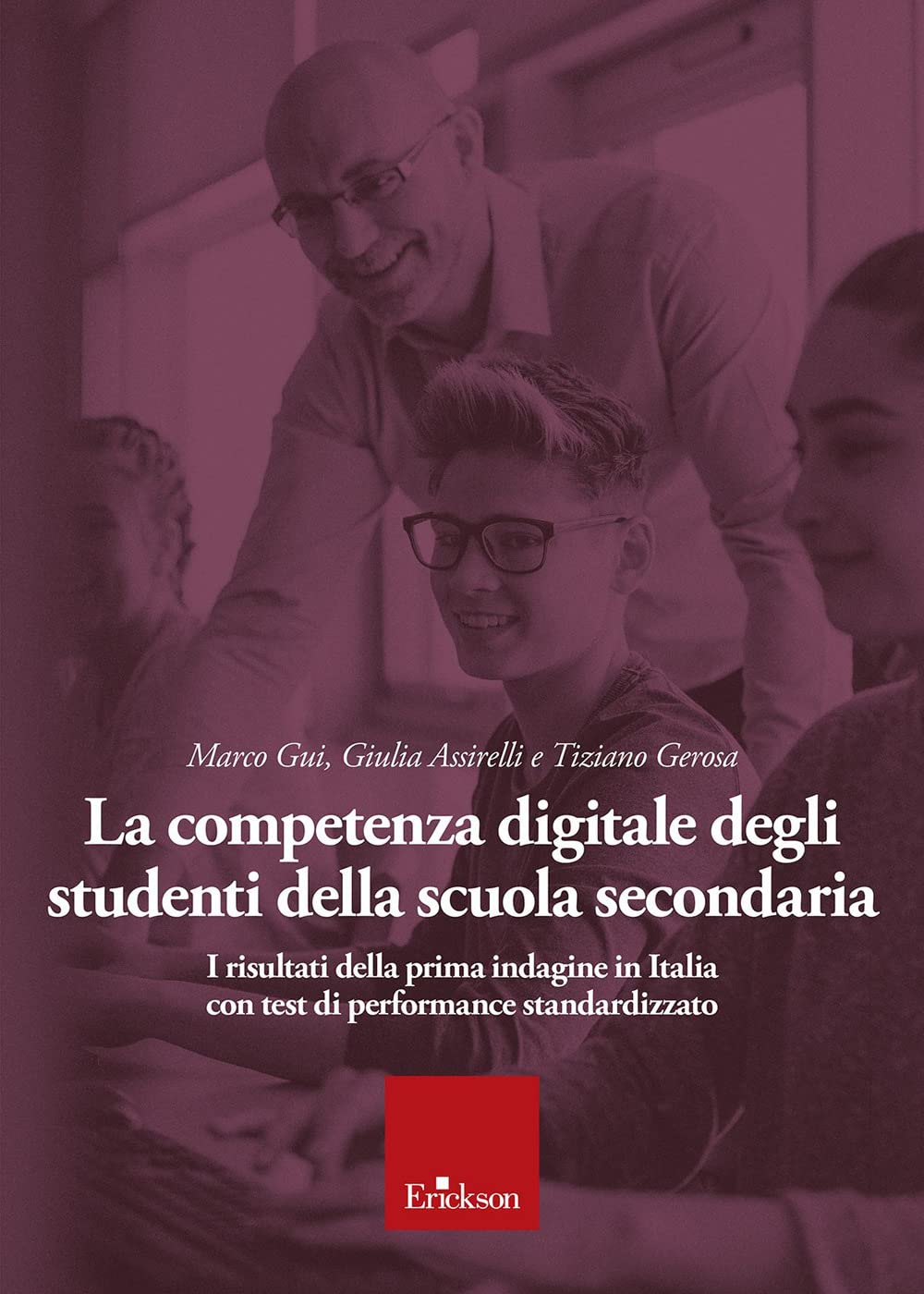 La competenza digitale degli studenti della scuola secondaria. I risultati della prima indagine in Italia con test di performance standardizzato book