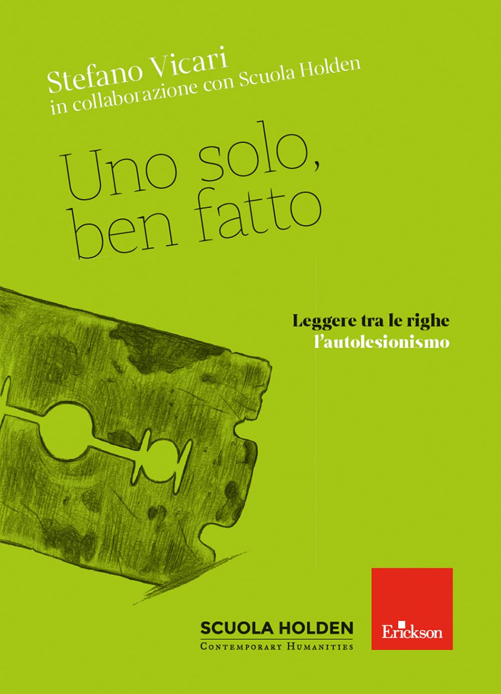 Uno solo, ben fatto. Leggere tra le righe l'autolesionismo Medicine