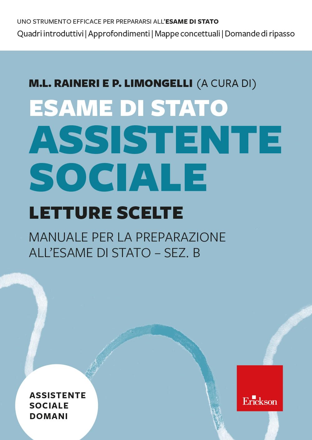 Esame di Stato assistente sociale. Manuale per la preparazione all'Esame di Stato - Sez. B. Letture scelte (Vol. 1) book
