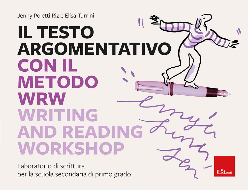 Il testo argomentativo con il metodo WRW - Writing and Reading Workshop. Laboratorio di scrittura per la scuola secondaria di primo grado book