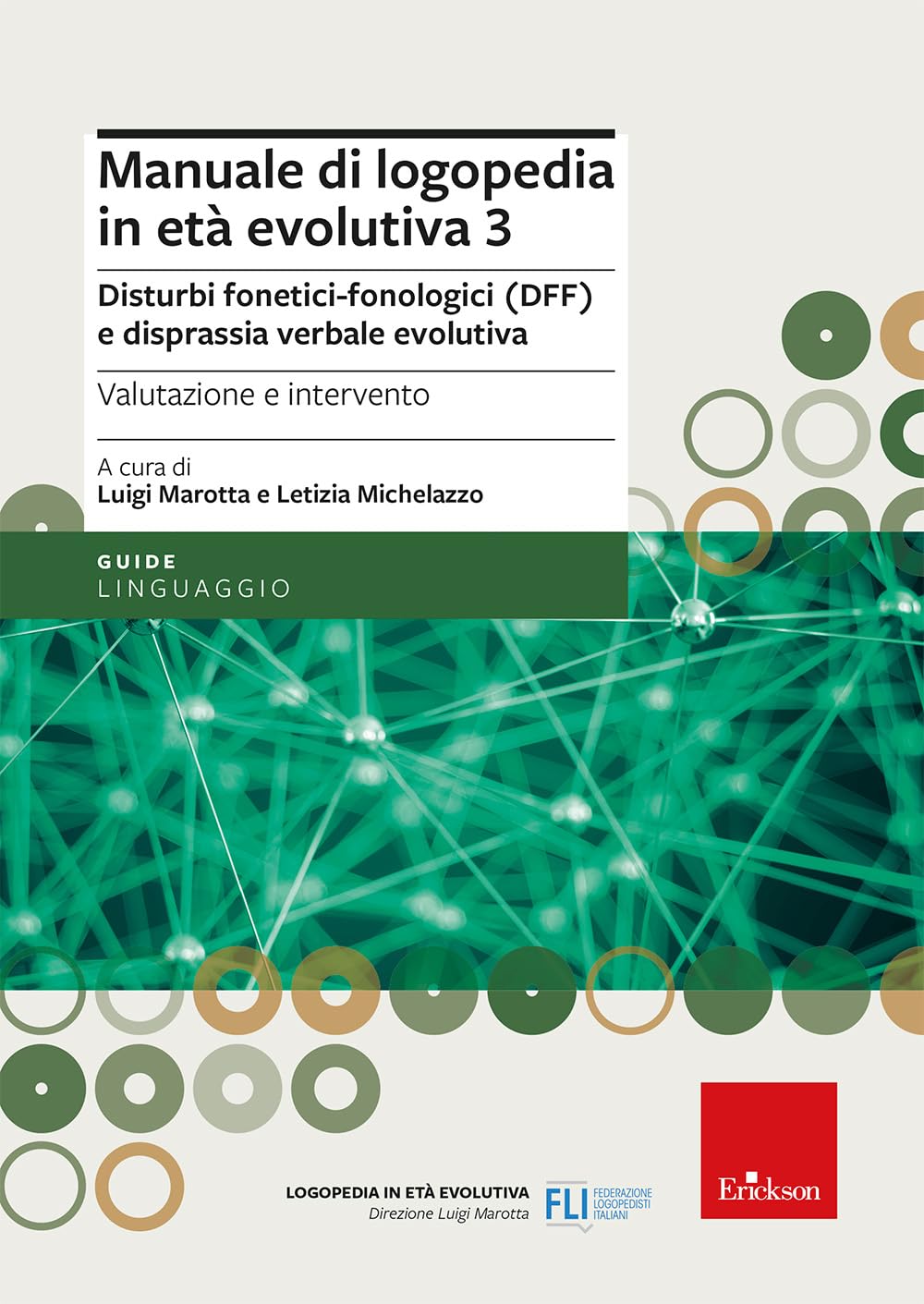 Manuale di logopedia in età evolutiva. Disturbi fonetici-fonologici (DFF) e disprassia verbale evolutiva. Valutazione e intervento (Vol. 3) book