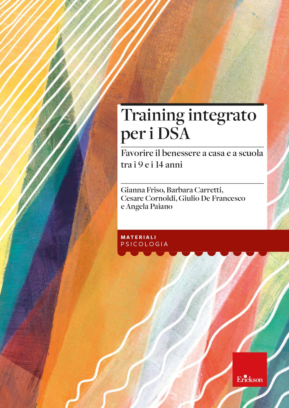 Training integrato per i DSA. Favorire il benessere a casa e a scuola tra i 9 e i 14 anni. Con Libro rilegato book