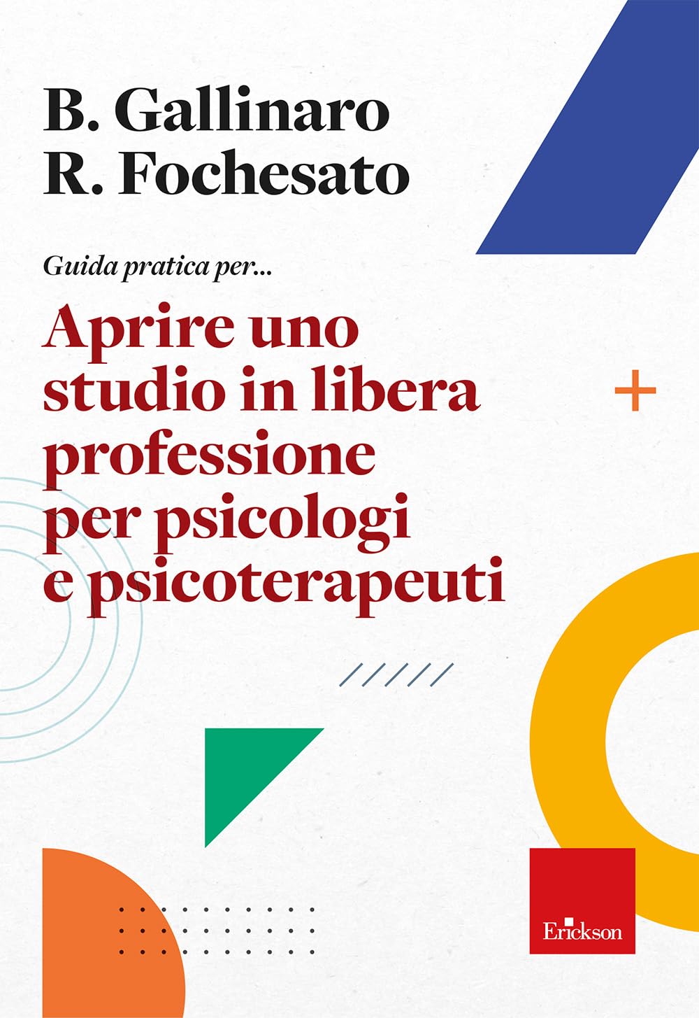 Guida pratica per... Aprire uno studio in libera professione per psicologi e psicoterapeuti book