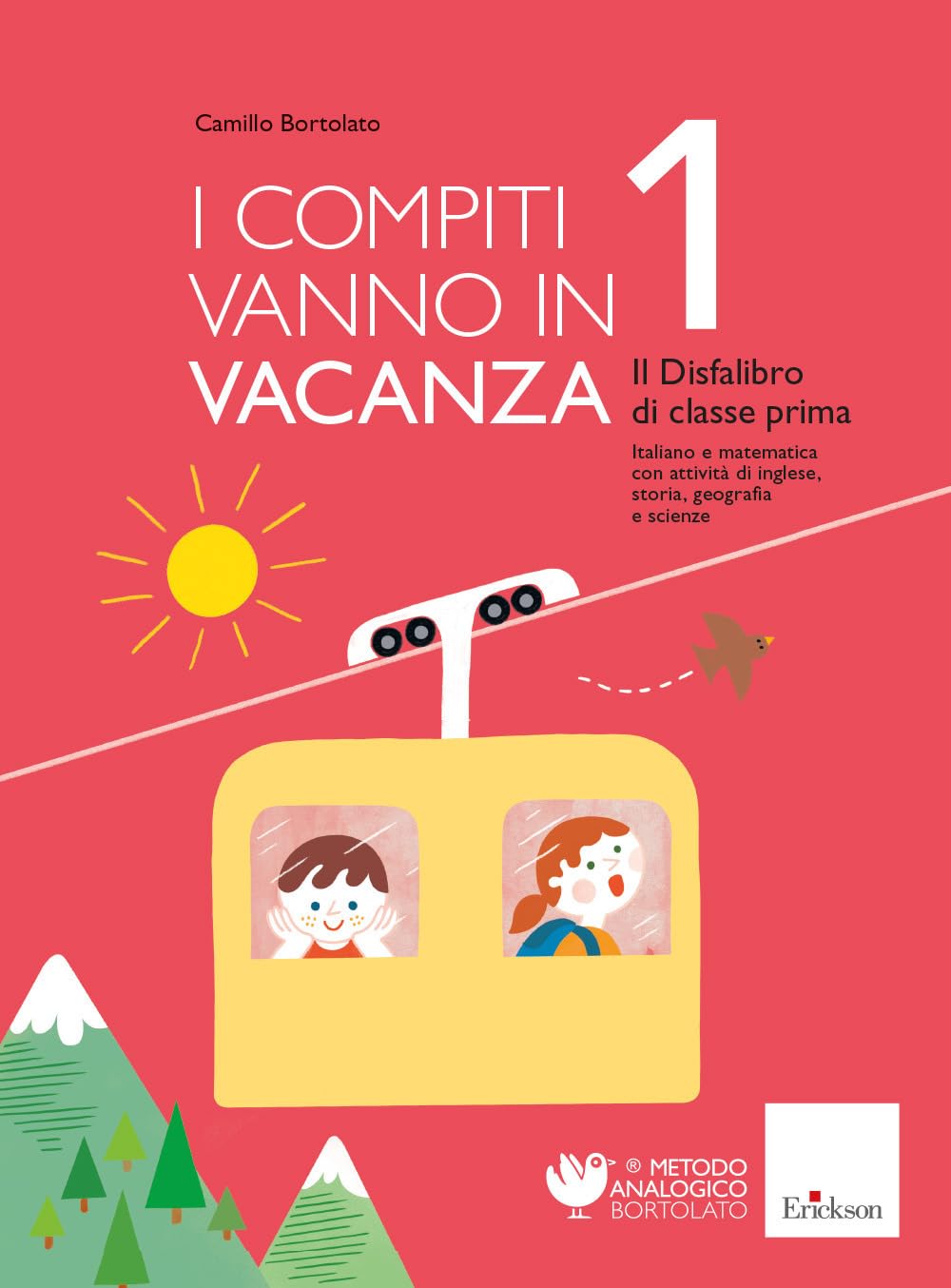 I compiti vanno in vacanza. Il disfa-libro per la primaria. Classe prima. Nuova ediz. book