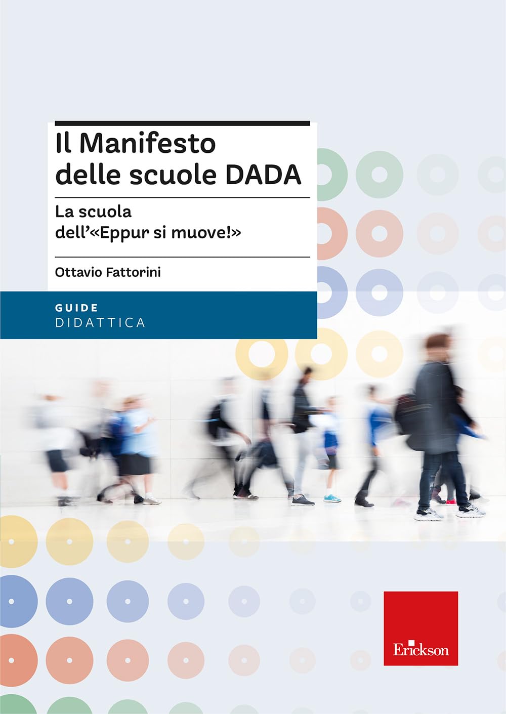 Il manifesto delle scuole DADA. La scuola dell'«Eppur si muove!» book