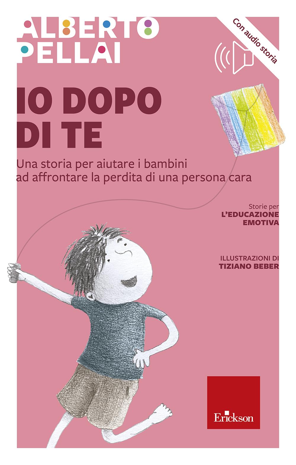 Io dopo di te. Una storia per aiutare i bambini ad affrontare la perdita di una persona cara. Con audiolibro book