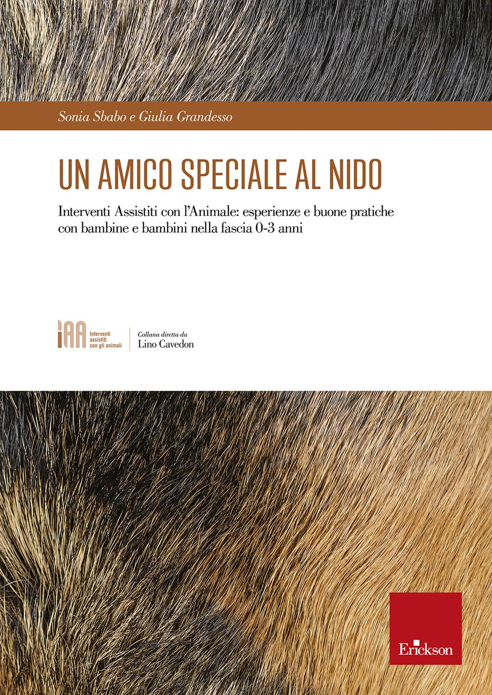 Un amico speciale al nido. Interventi assistiti con l’animale: esperienze e buone pratiche con bambine e bambini nella fascia 0-3 anni book