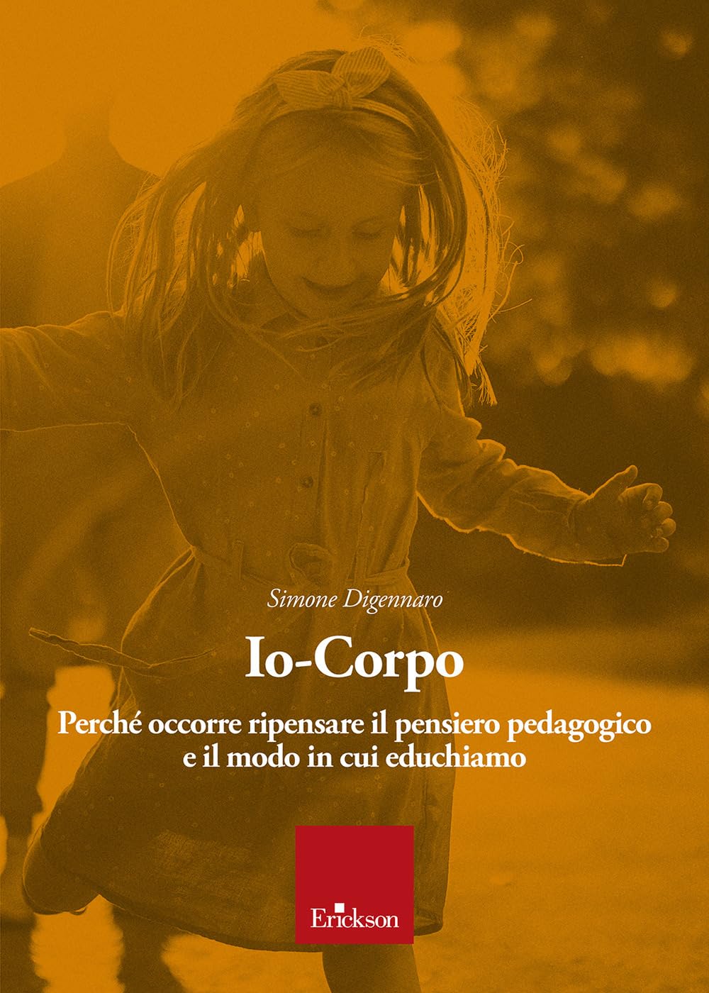 Io-corpo. Perché occorre ripensare il pensiero pedagogico e il modo in cui educhiamo book