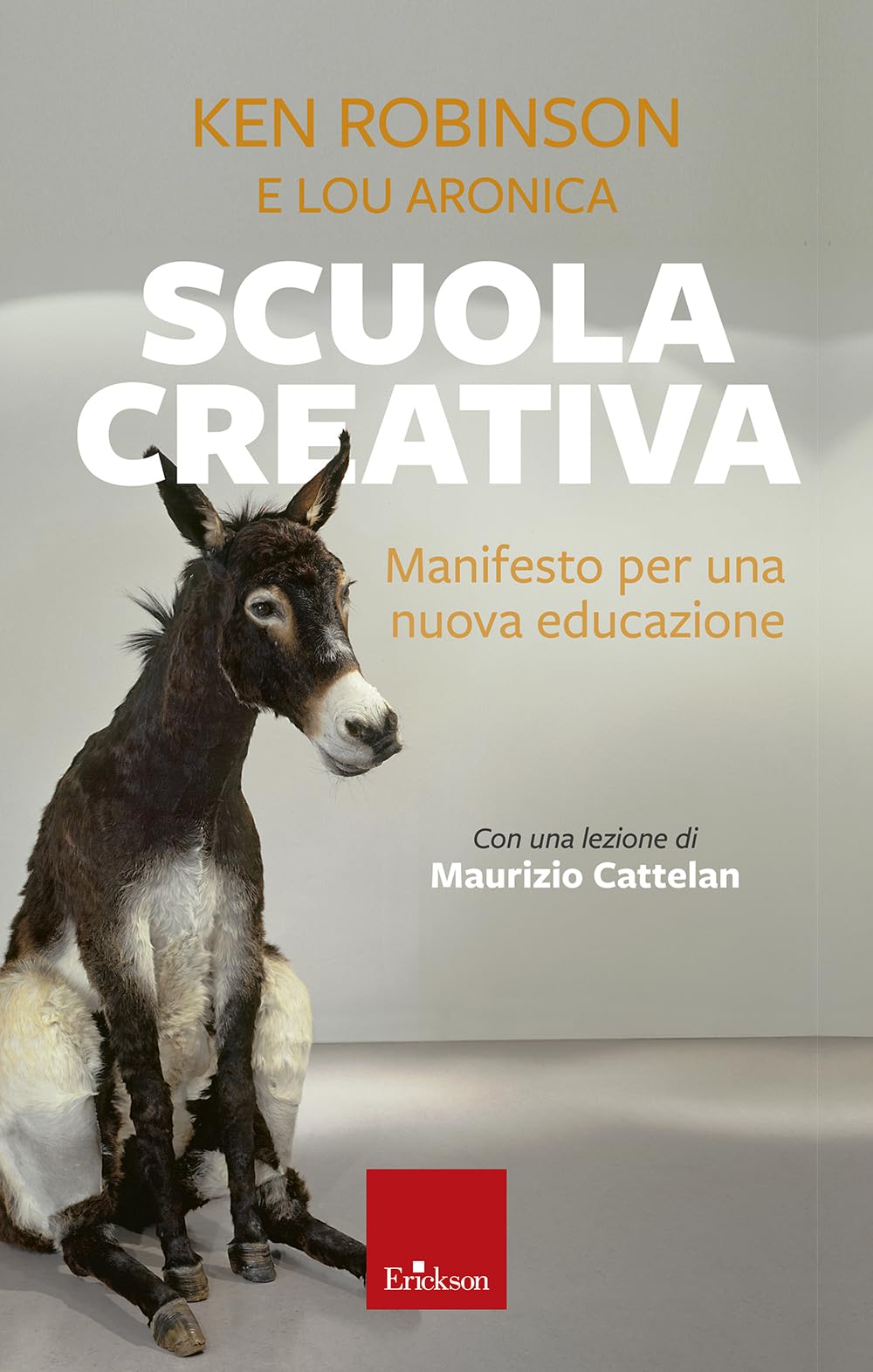 Scuola creativa. Manifesto per una nuova educazione. Nuova ediz. book