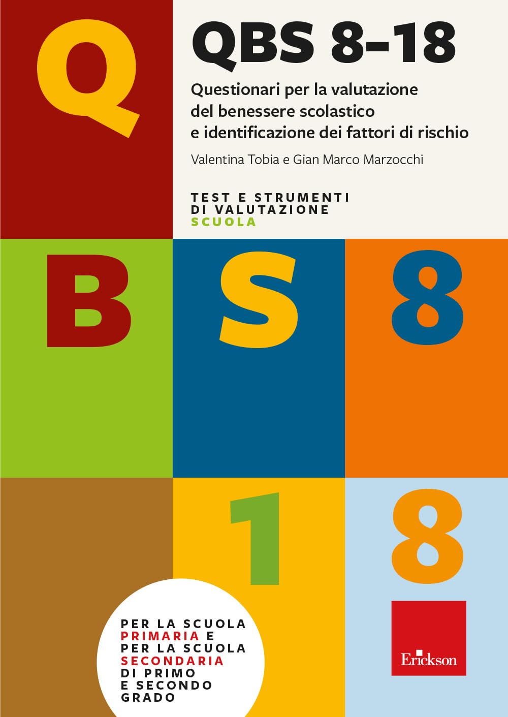 QBS 8-18. Questionari per la valutazione del benessere scolastico e identificazione dei fattori di rischio (Test e strum. valutazione psicol. educat.) Psychology
