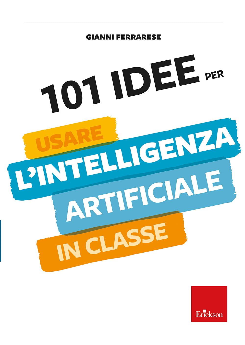 101 idee per usare l'intelligenza artificiale in classe book