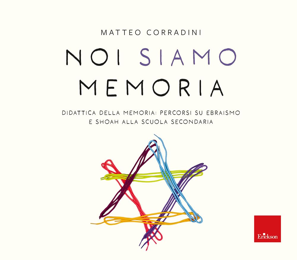 Noi siamo memoria. Didattica della memoria: percorsi su ebraismo e Shoah alla scuola secondaria book