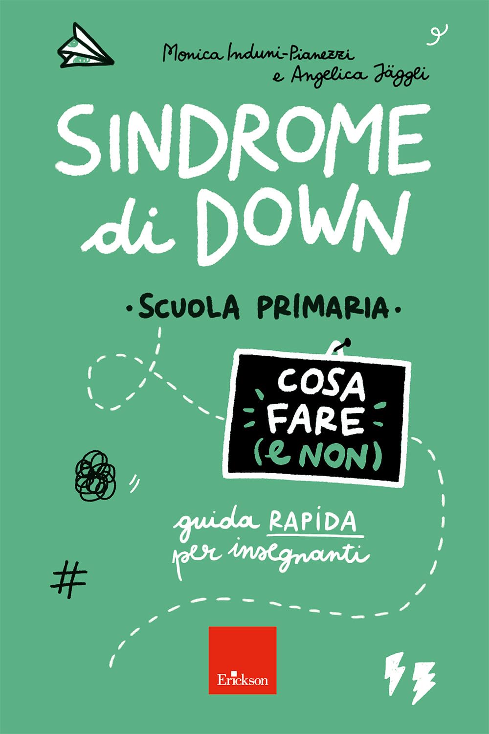 Sindrome di Down. Cosa fare (e non). Scuola primaria book