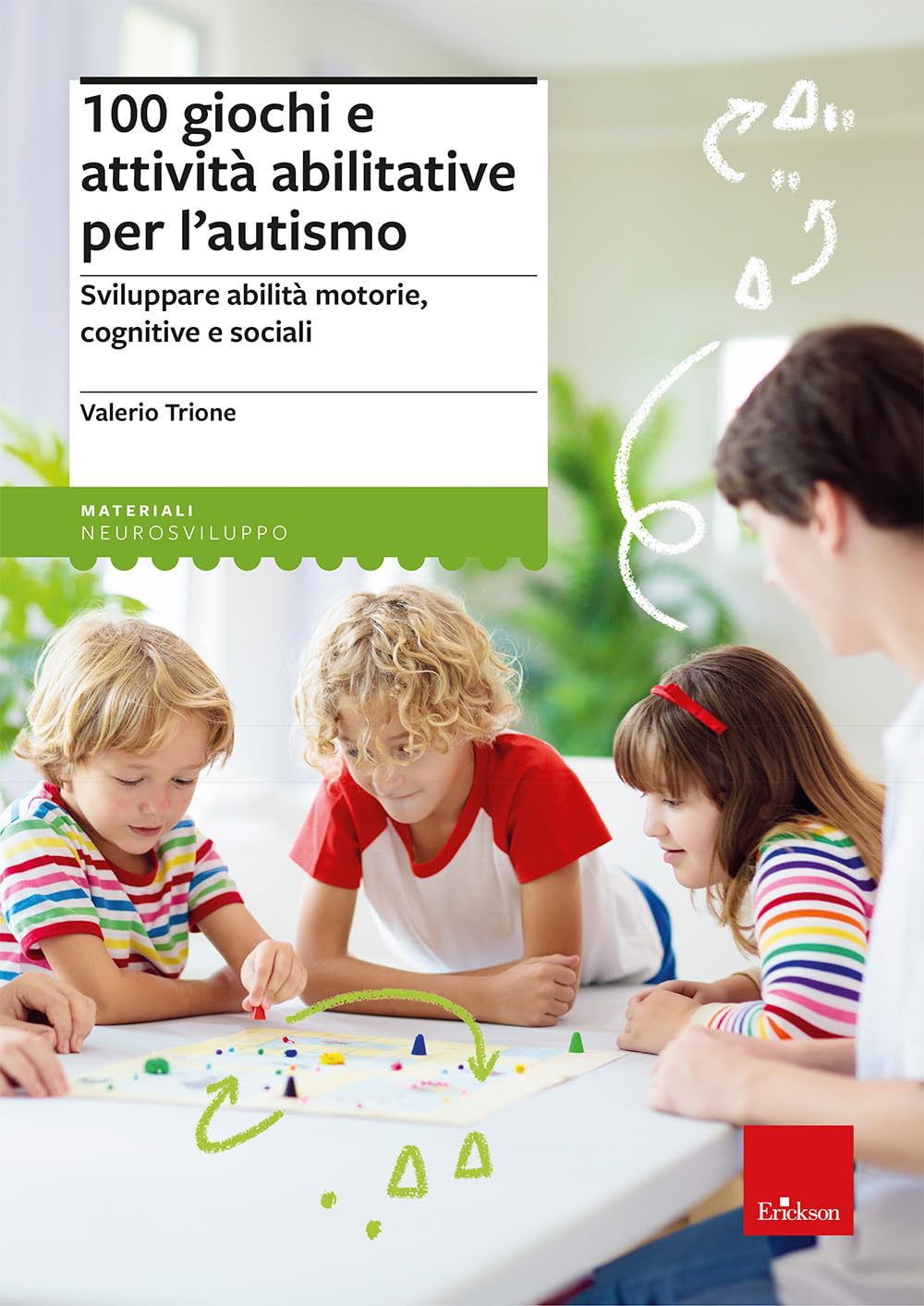 100 giochi e attività abilitative per l’autismo. Sviluppare abilità motorie, cognitive e sociali book