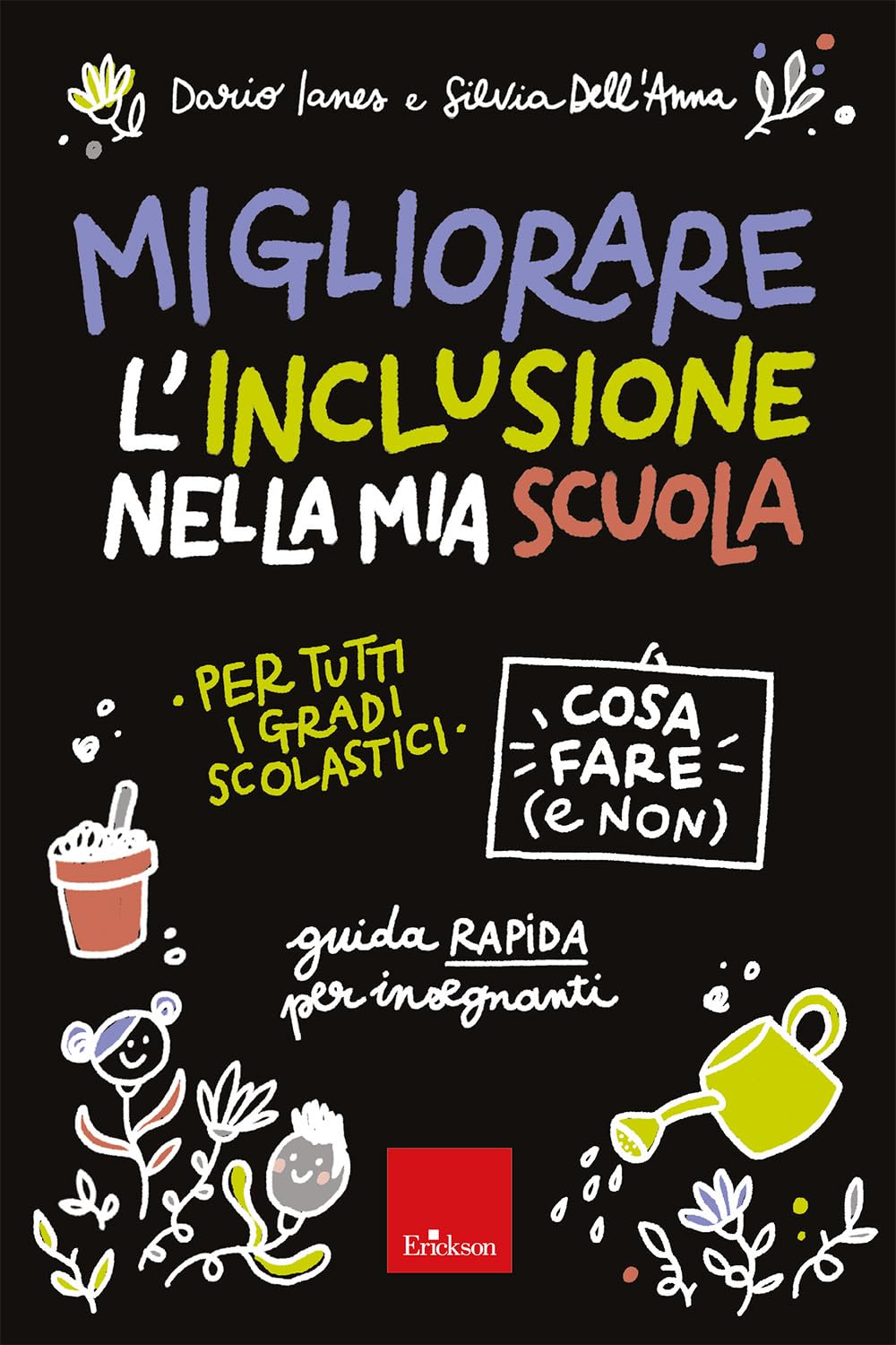 Migliorare l'inclusione nella mia scuola. Cosa fare (e non). Guida rapida per insegnanti (Le guide Erickson) Politics & History