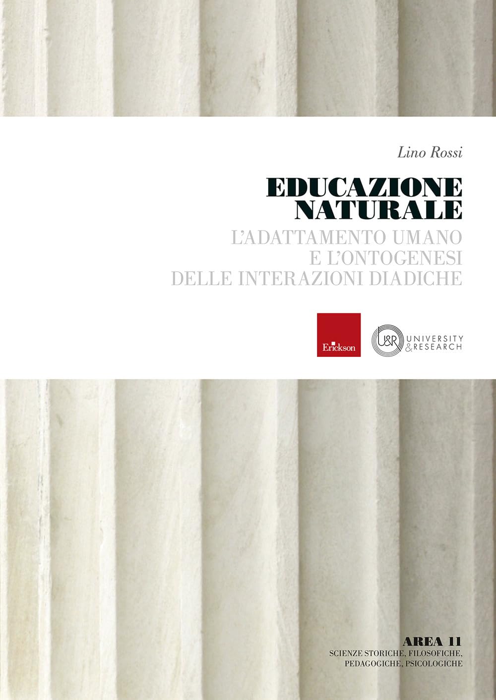Educazione naturale. L'adattamento umano e l'ontogenesi delle interazioni diadiche book