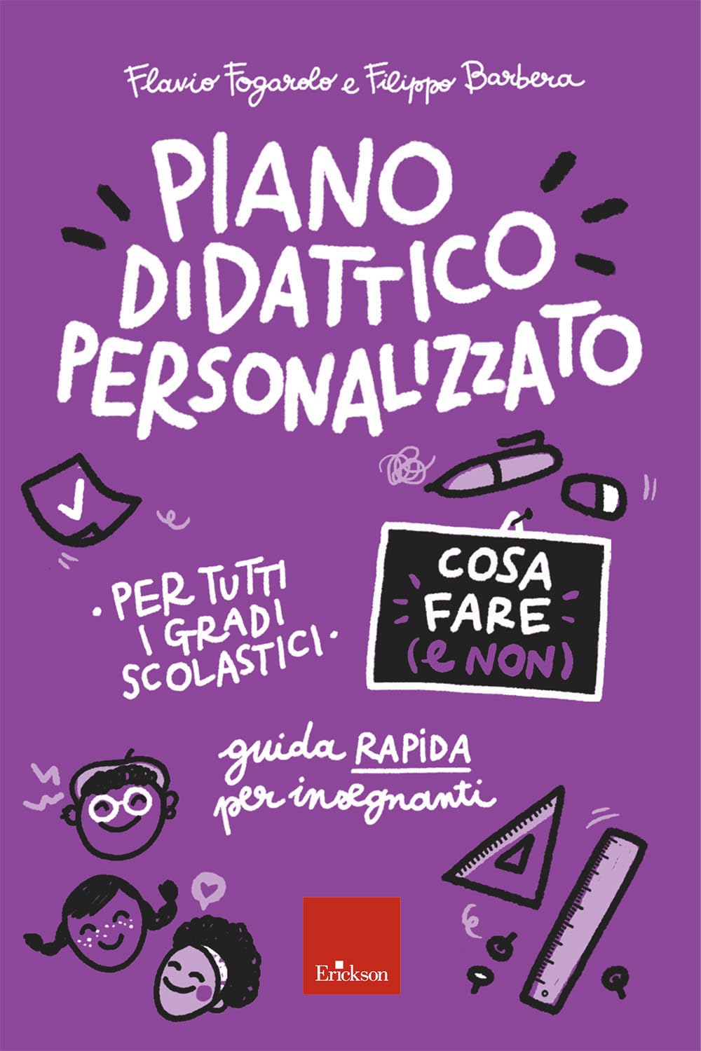 Piano didattico personalizzato. Cosa fare (e non). Guida pratica per insegnanti. Per tutti i gradi scolastici (Le guide Erickson) Education & Training