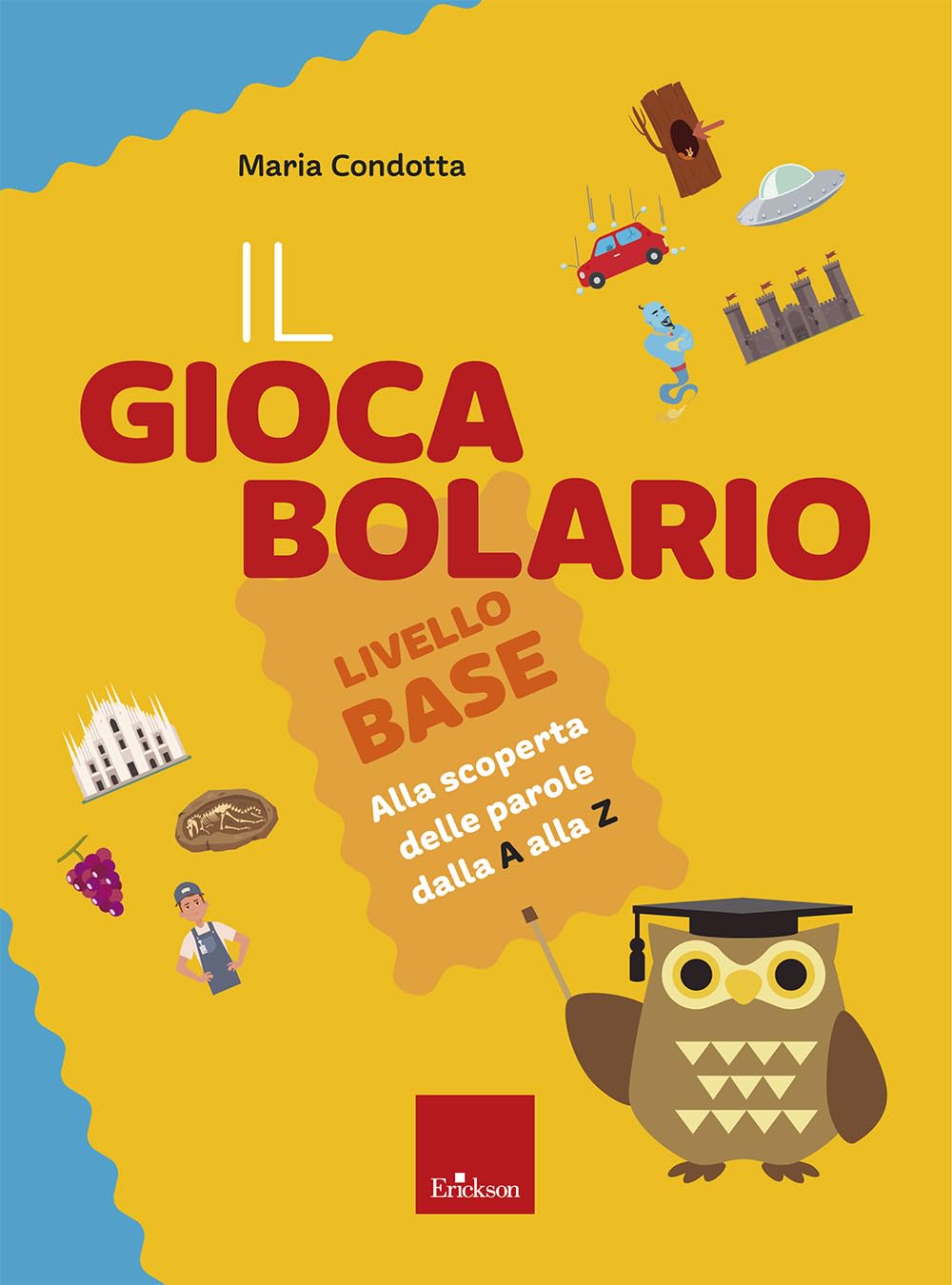 Il Giocabolario. Livello base. Alla scoperta delle parole dalla A alla Z book