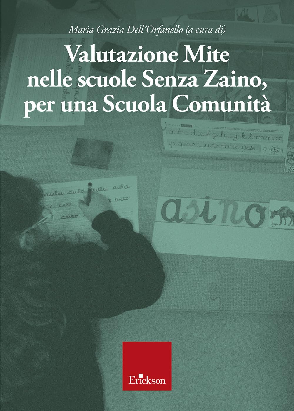Valutazione mite nelle scuole senza zaino, per una scuola comunità book