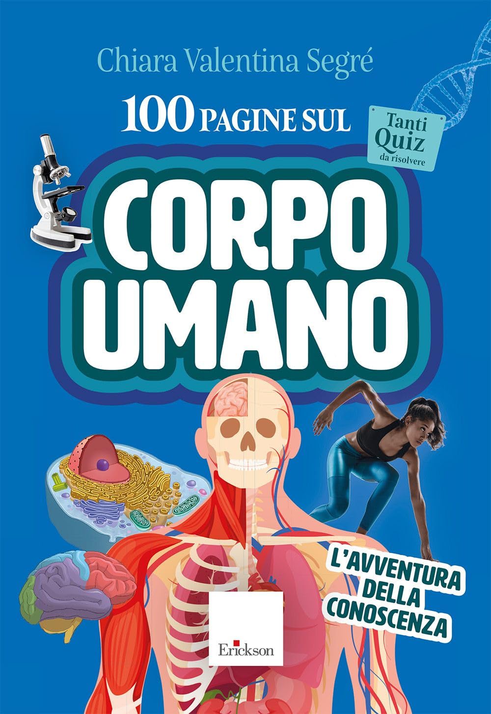 100 pagine sul corpo umano. L'avventura della conoscenza. Con audio-riassunti book
