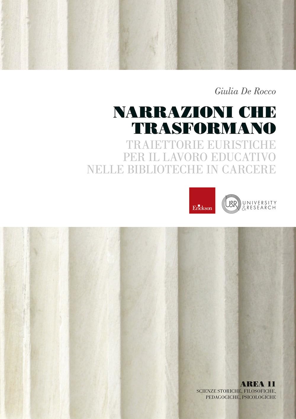 Narrazioni che trasformano. Traiettorie euristiche per il lavoro educativo nelle biblioteche in carcere book