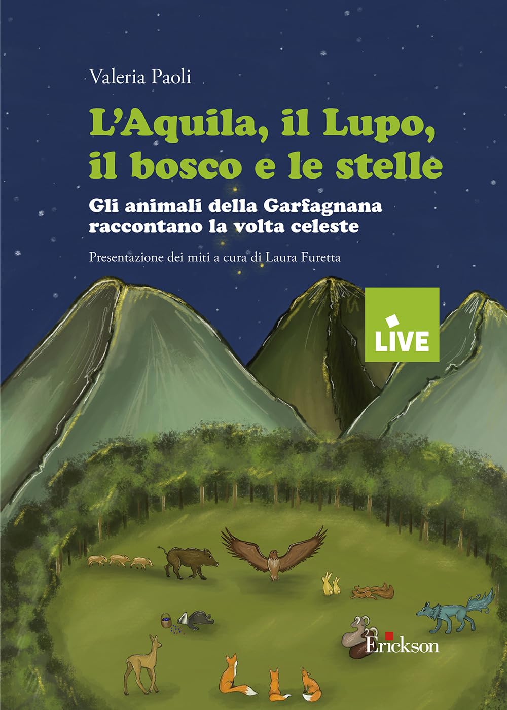 L'aquila, il lupo, il bosco e le stelle - DISPONIBILE PRESSO L'EDITORE. - Gli animali della Garfagnana raccontano la volta celeste book