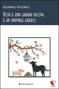 Non è una gabbia vuota, è un animale libero (Cinta. Poesia) Poetry