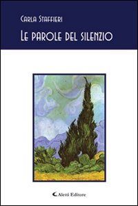 Le parole del silenzio (Gli emersi poesia) Poetry