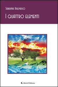 I quattro elementi (Gli emersi poesia) Poetry