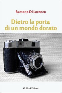 Dietro la porta di un mondo dorato book