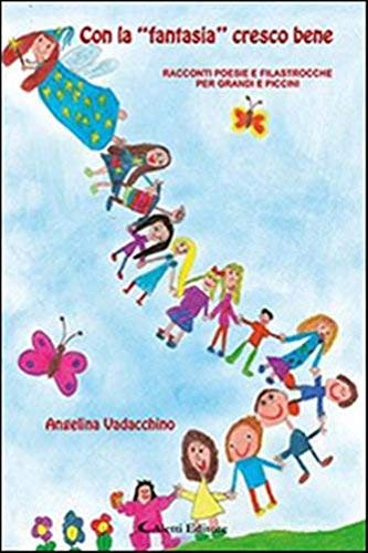 Con la «fantasia» cresco bene (Gli emersi narrativa) Children's books