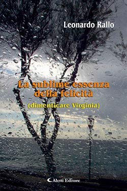 La sublime essenza della felicità (dimenticare Virginia) book