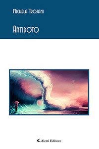Antidoto (Gli emersi poesia) Poetry