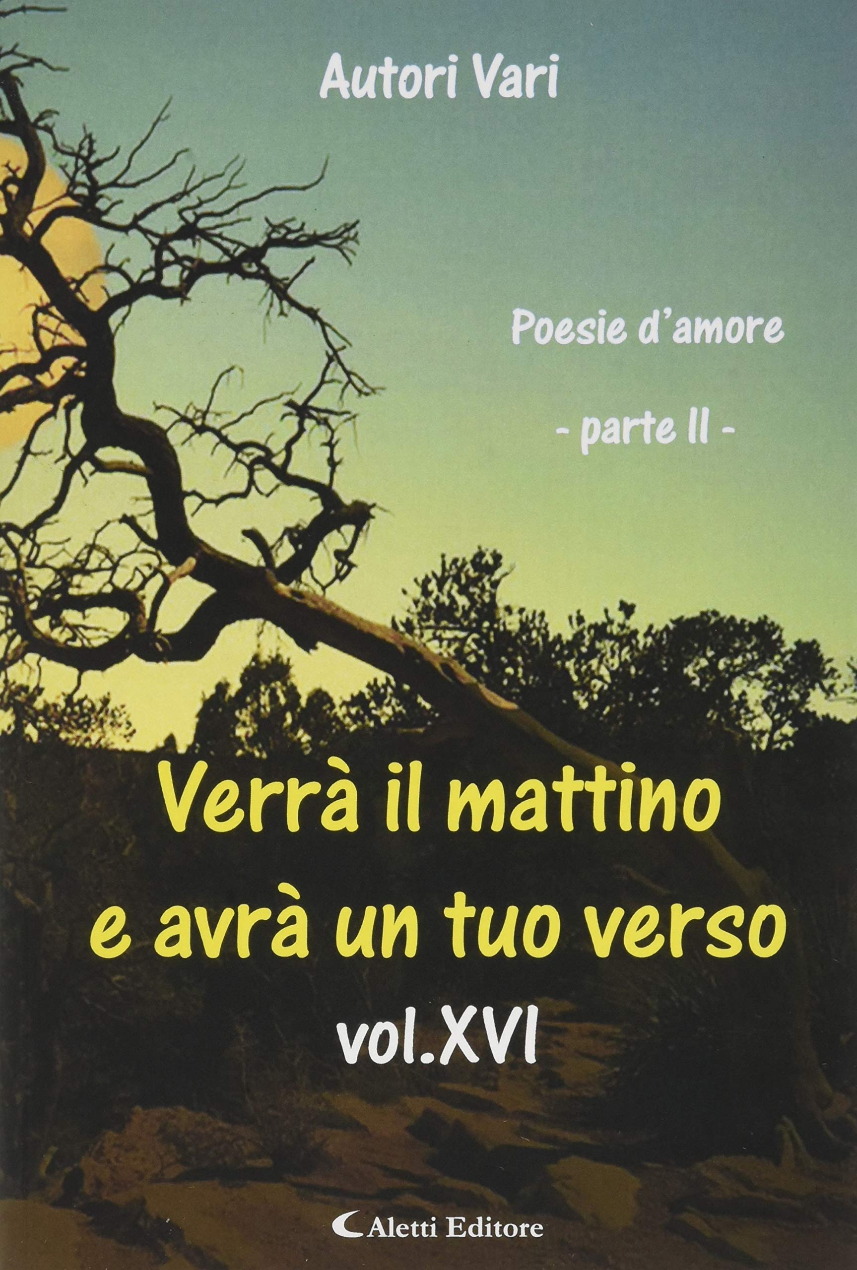Verrà il mattino e avrà un tuo verso (Vol. 15/2) book