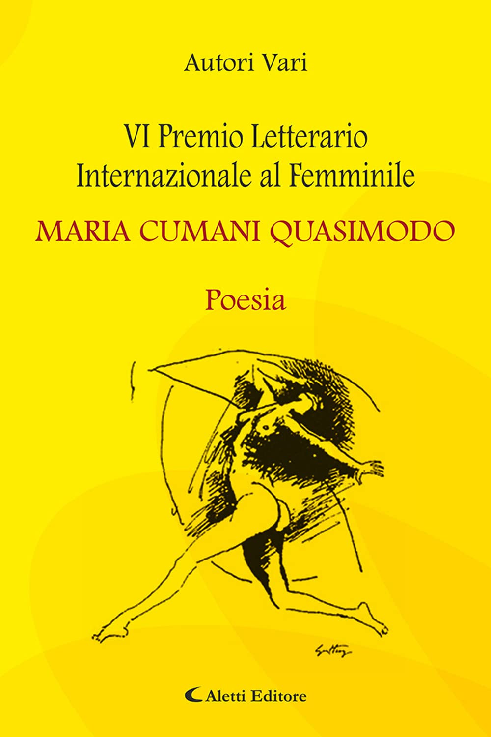 6° Premio Letterario Internazionale al Femminile Maria Cumani Quasimodo. Poesia book