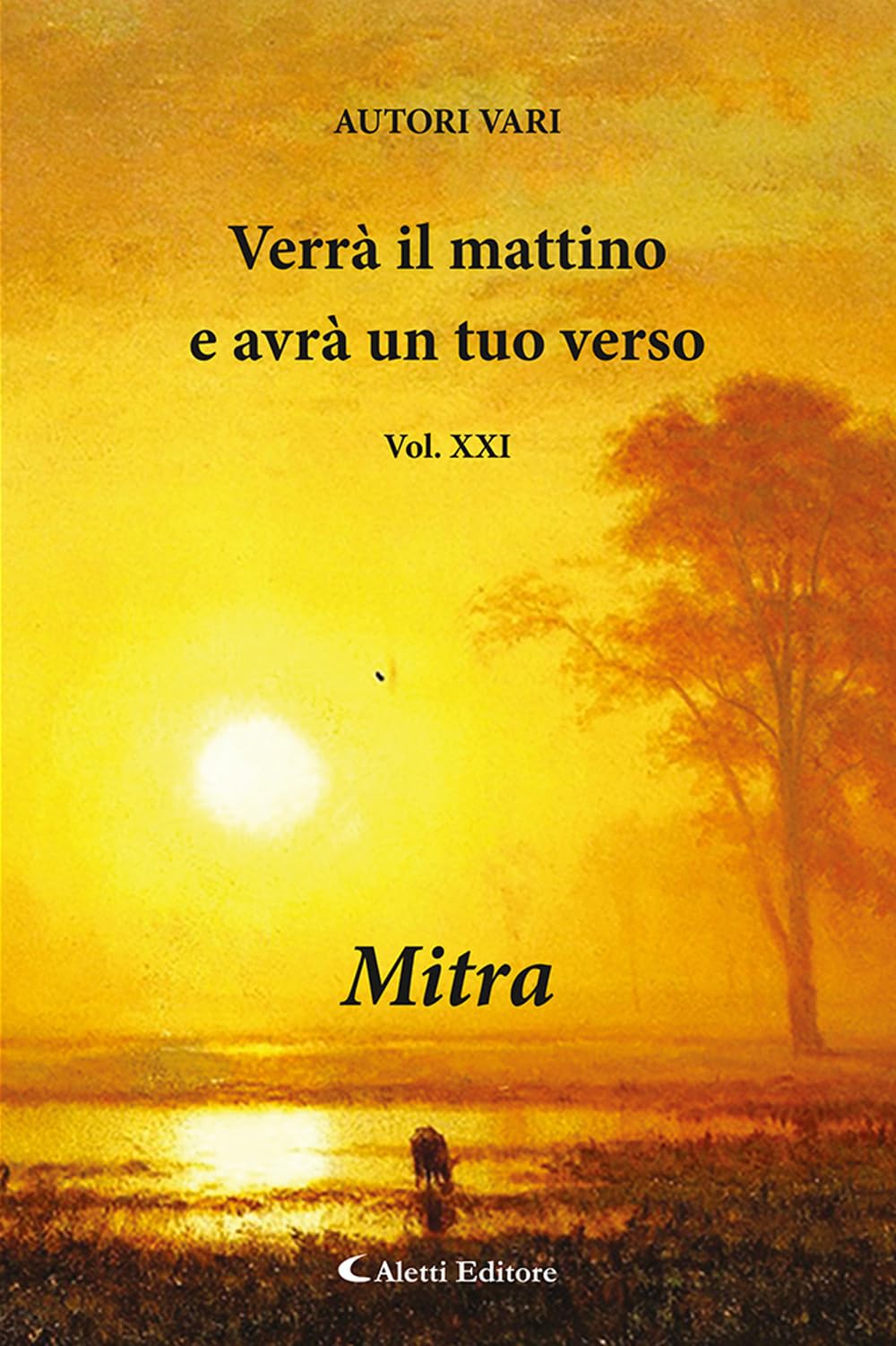 Verrà il mattino e avrà un tuo verso. Mitra (Vol. 21) book