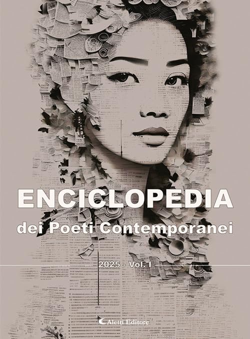 Enciclopedia dei poeti italiani contemporanei 2025 (Vol. 1) Poetry