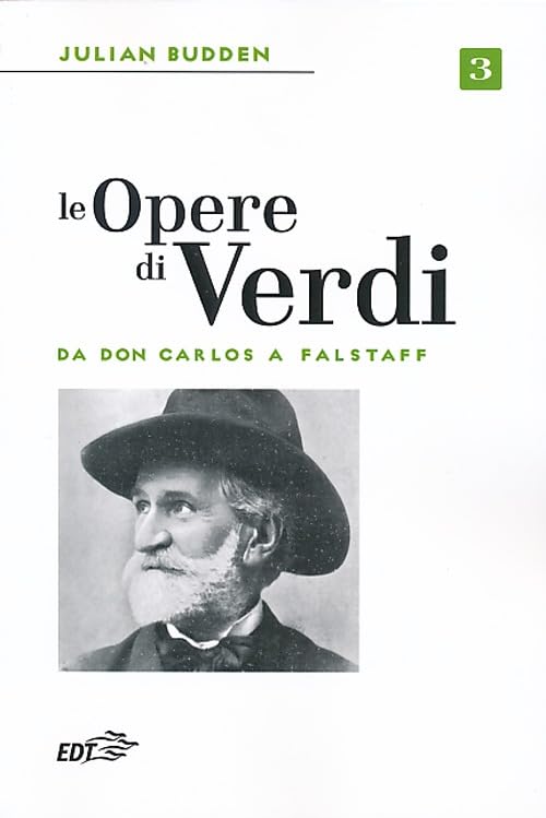 Le opere di Verdi. Da Don Carlos a Falstaff (Vol. 3) book