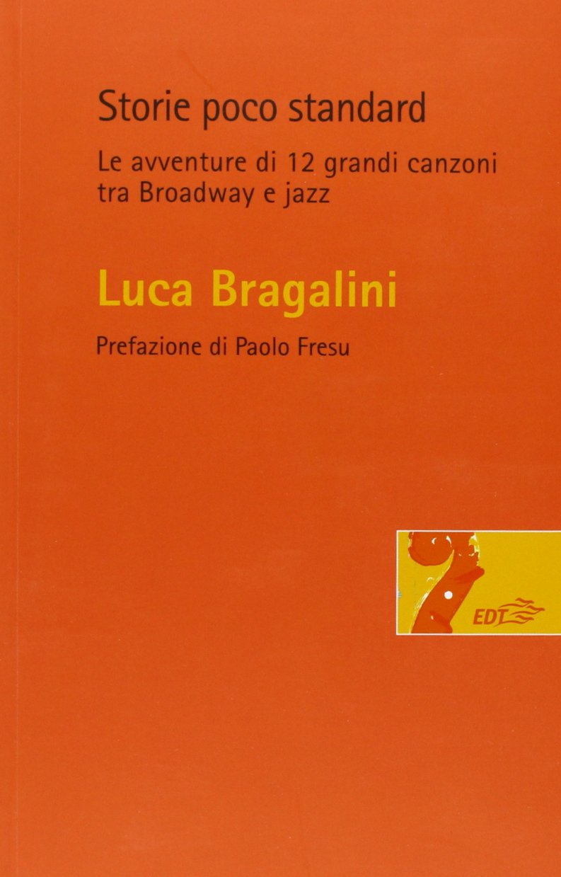 Storie poco standard. Le avventure di 12 grandi canzoni tra Broadway e jazz (Risonanze) Social Sciences