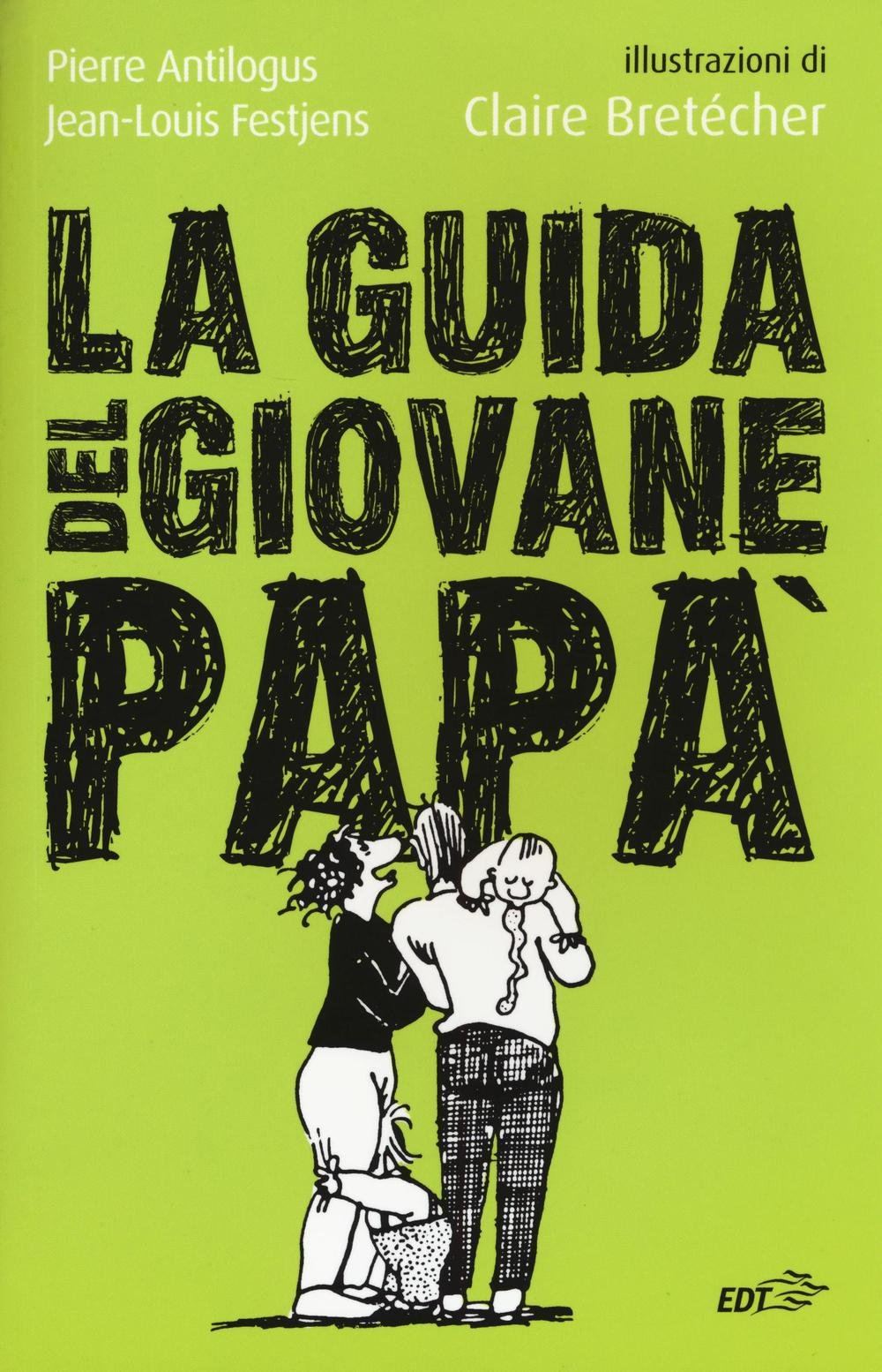 La guida del giovane papà (L' arte della salute) Parents & Children