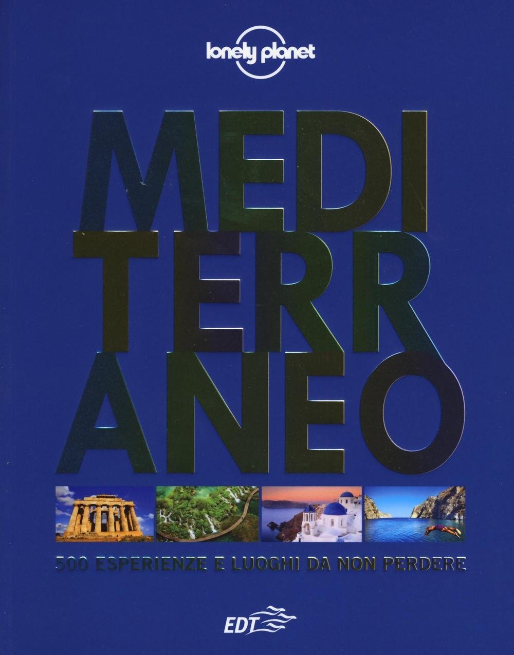 Mediterraneo. 500 esperienze e luoghi da non perdere. Ediz. illustrata book