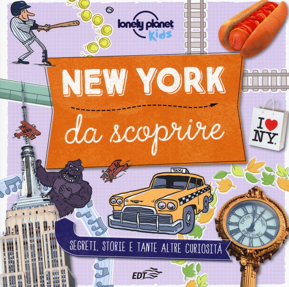 New York da scoprire. Segreti, storie e tante altre curiosità. Ediz. a colori book