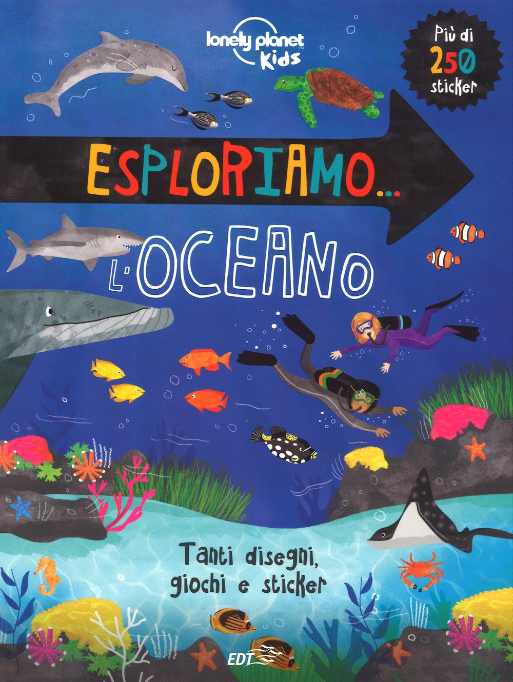 Esploriamo... l'oceano. Con adesivi (Lonely Planet kids) Non-fiction