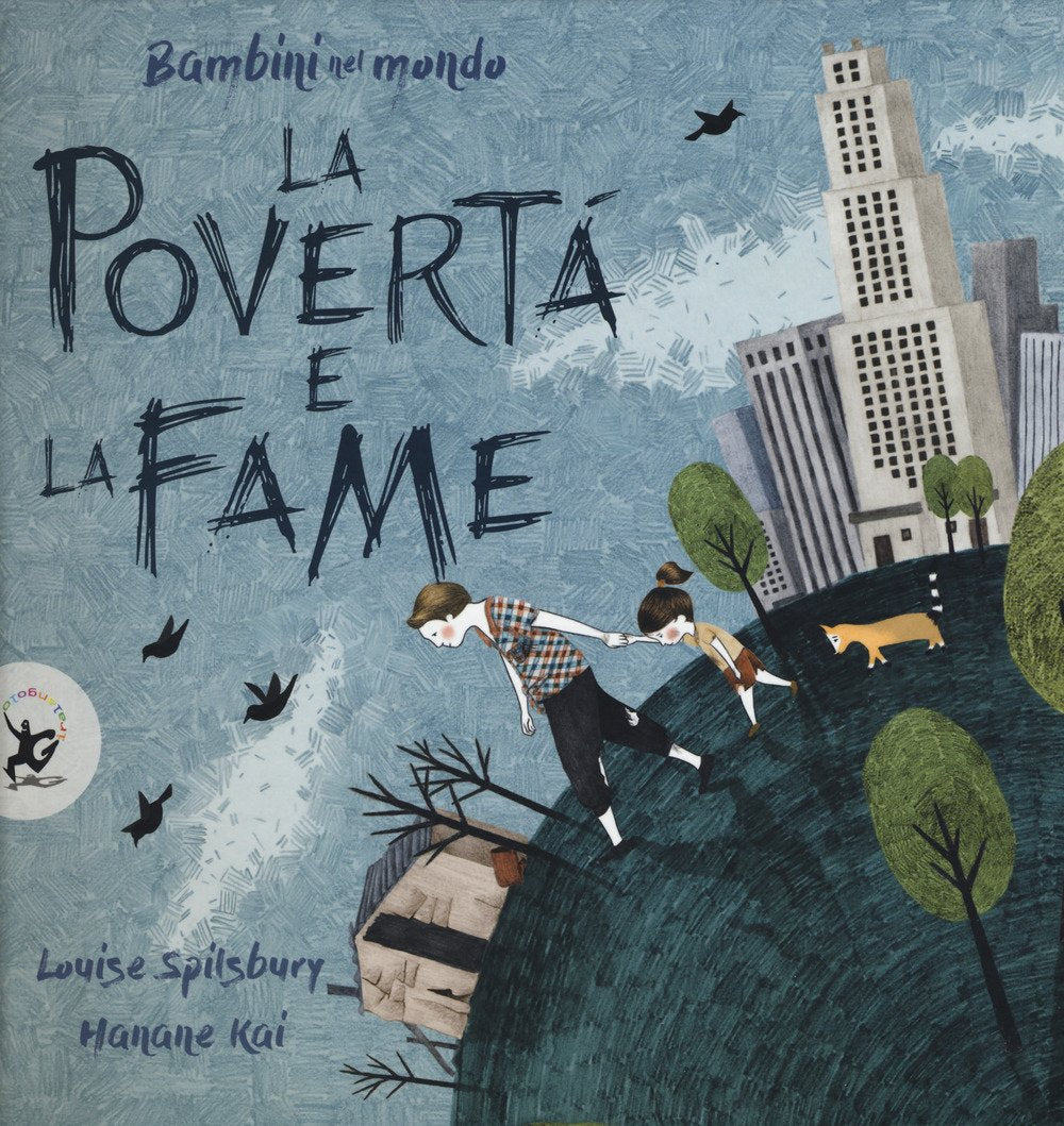 La povertà e la fame. Bambini nel mondo (Picture books) Non-fiction