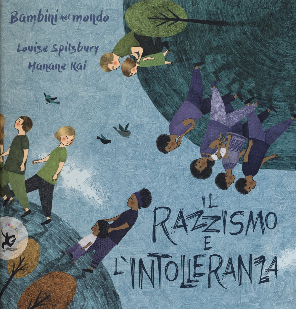 Il razzismo e l'intolleranza. Bambini nel mondo Non-fiction