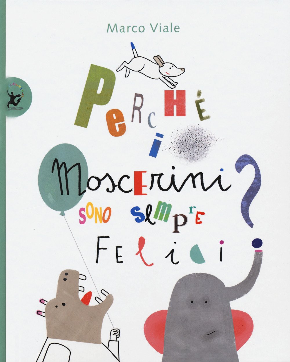 Perché i moscerini sono sempre felici? book