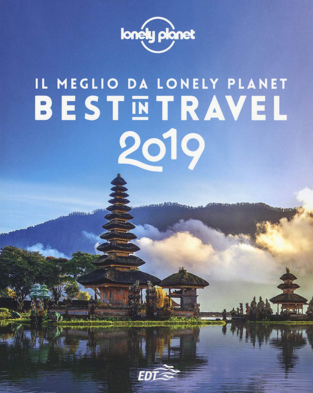 Best in travel 2019. Il meglio da Lonely Planet book