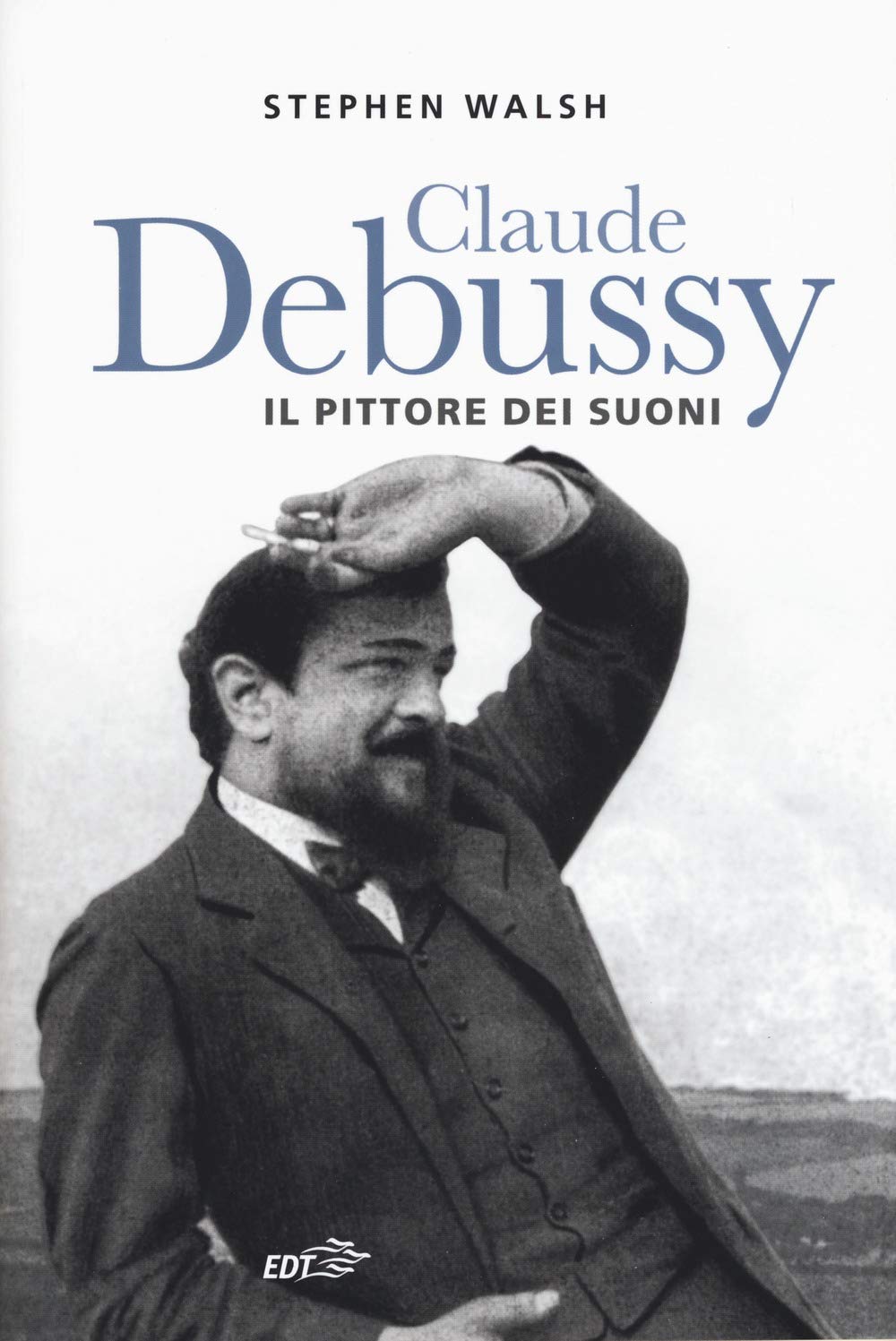 Claude Debussy. Il pittore dei suoni (Contrappunti) Arts & Music